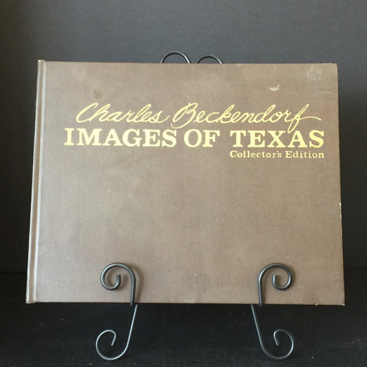 Images of Texas - Charles Beckendorf - Signed - 1981