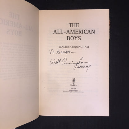 The All-American Boys - Walter Cunningham - 1st Edition - Signed - 2003