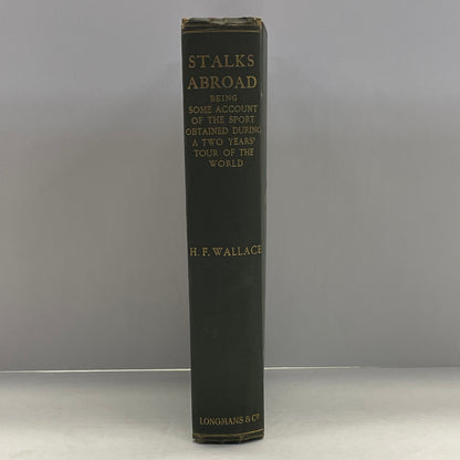 Stalks Abroad - H. F. Wallace - 1st Edition - 1908