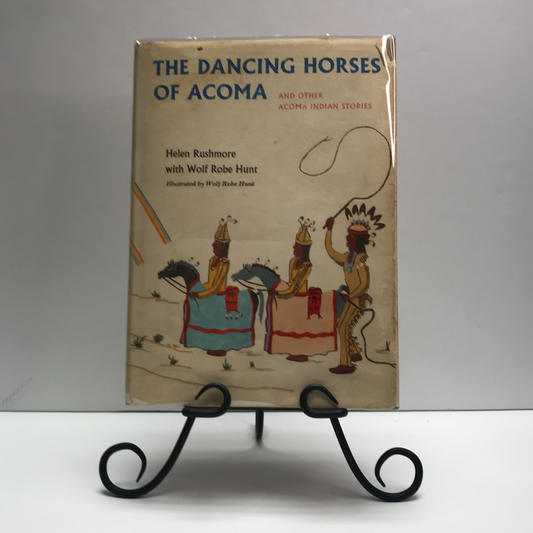 The Dancing Horses of Acoma- Helen Rushmore - Signed by Author - 1963