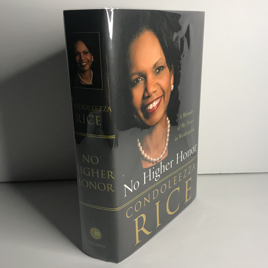 No Higher Honor - Condolezza Rice - Signed - 1st Edition - 2011