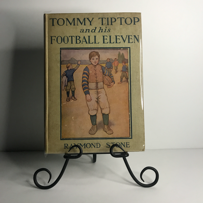 Tommy Tiptop and his Football Eleven - Raymond Stone - First Edition - 1912