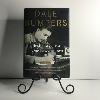 The Best Lawyer in a One-Lawyer Town - Dale Bumpers - 2003