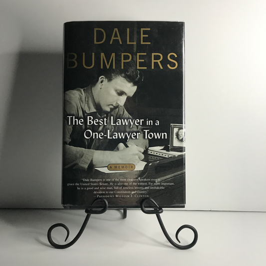 The Best Lawyer in a One-Lawyer Town - Dale Bumpers - 2003