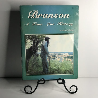 Branson: A Time Line History - Jerry S. Madsen - 1997 - Missouri