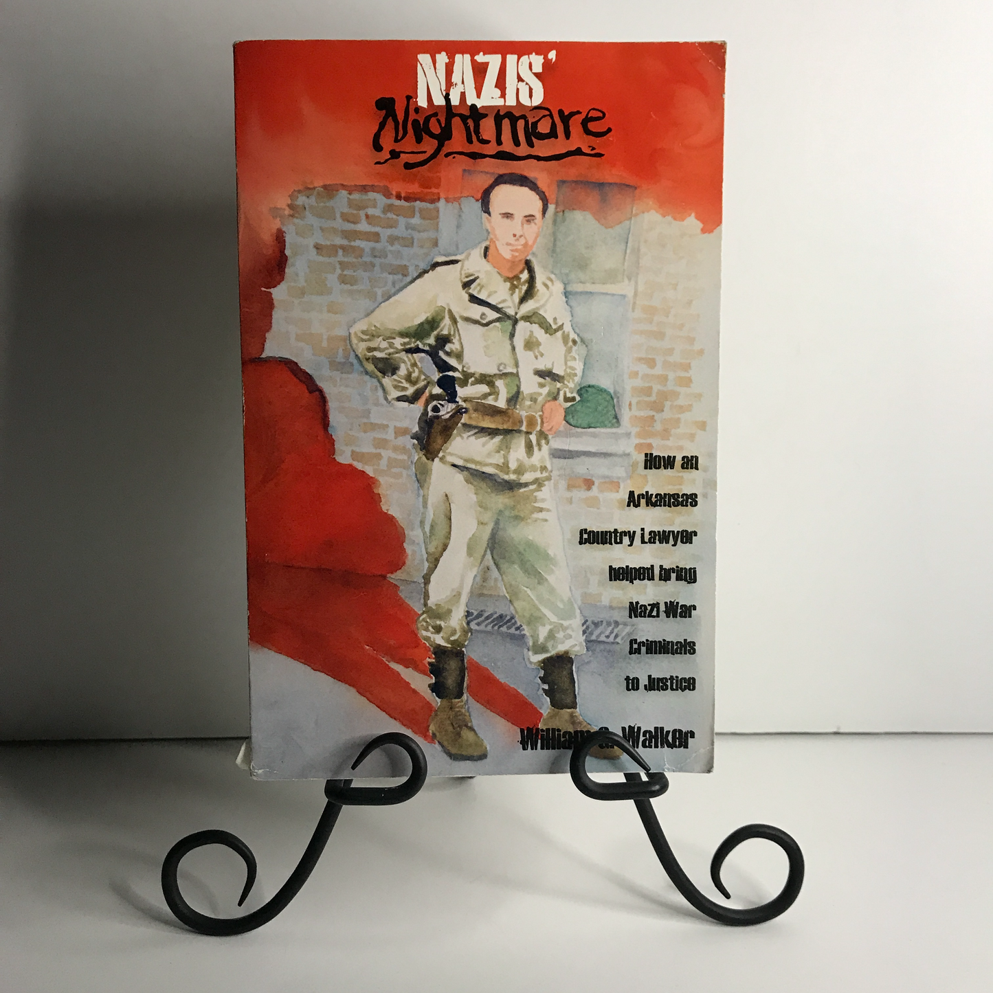 Nazis' Nightmare - William G. Walker - Signed - Arkansas - 2011