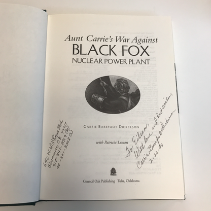 Aunt Carrie's War Against Black Fox Nuclear Power Plant - Carrie Dickerson - Oklahoma - Inscribed - 1995