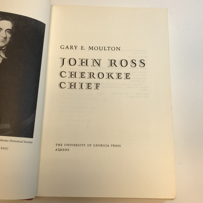 John Ross: Cherokee Chief - Gary E. Moulton - 1st Edition - 1978