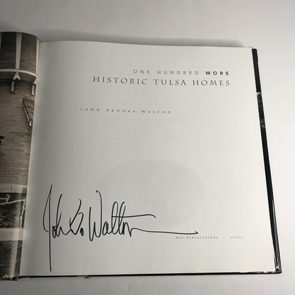 One Hundred More Historical Tulsa Homes - John Brooks Walton - Signed - 2001