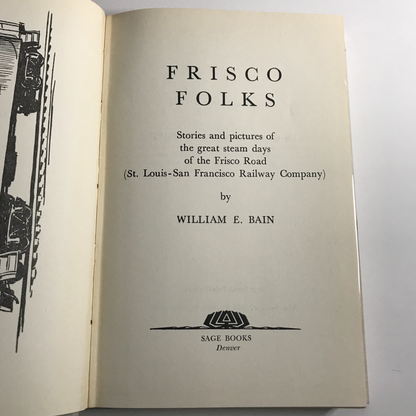 Frisco Folks - William E. Bain - 1st Edition - 1961