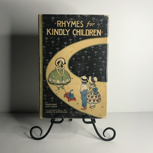 Rhymes for Kindly Children - by Fairmont Snyder - Illustrated by John B. Gruelle - 41st Edition - 1916