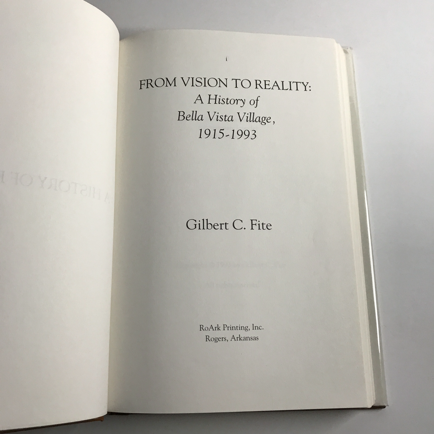 From Vision to Reality: A History of Bella Vista Village 1915-1993 - Gilbert C. Fite - Arkansas - 1993