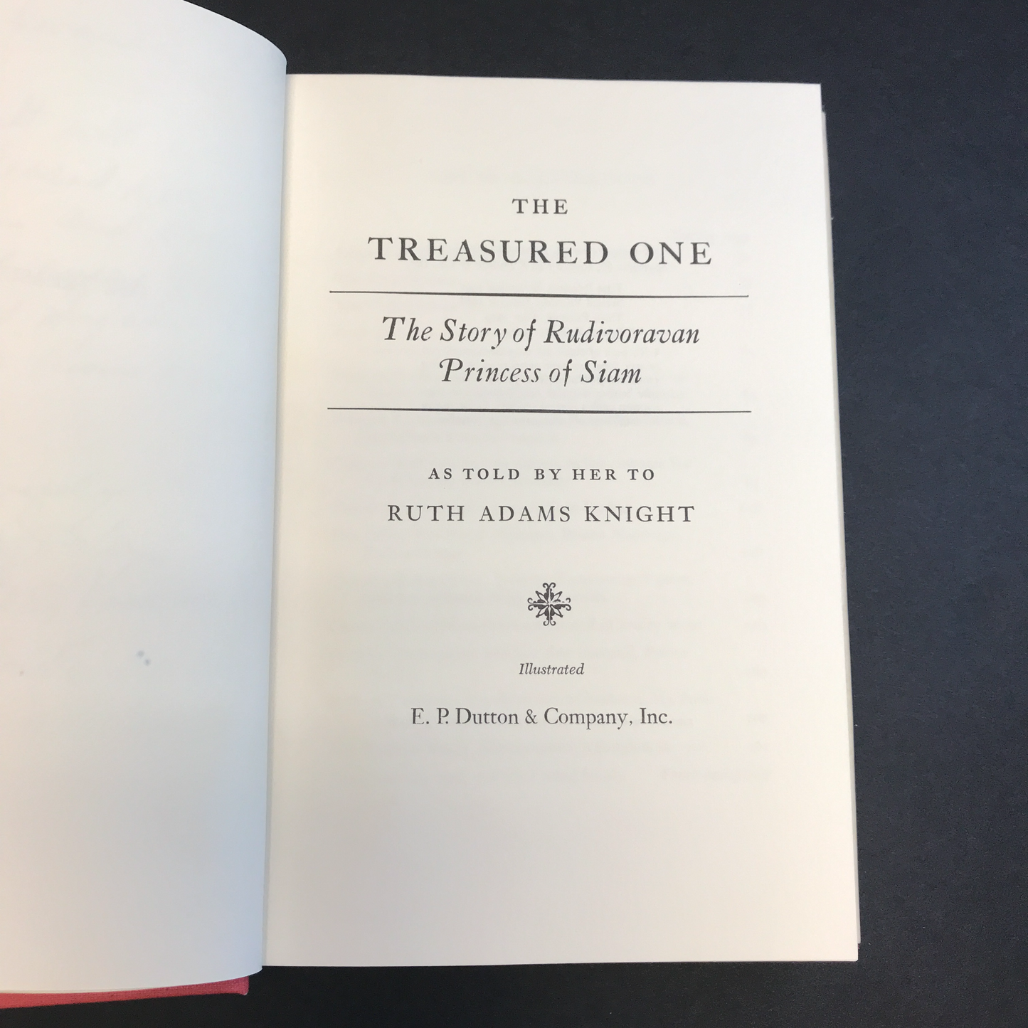 The Treasured One: Story of - Rut Rudivoravan Princess of Siamh Adams Knight - Signed by Rudivoravan Princess of Siam - 1961