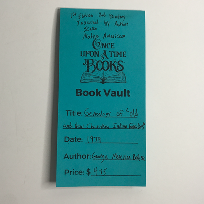 Genealogy of "Old & New Cherokee Indian Families" - George Morrison Bell Sr. - 1st Edition - 2nd Printing - Inscribed by Author - Scarce
