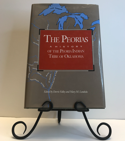 The Peorias - Edited by Dorris Valley and Mary M. Lembcke - Inscribed - ( Signed ) 1991