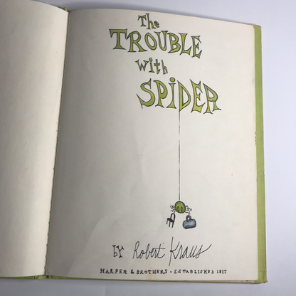 The Trouble with Spider - Robert Kraus - 1962