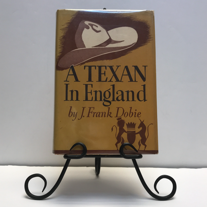 A Texan in England - J. Frank Dobie - 1st Edition - 1945