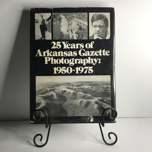 25 Years of Arkansas Gazette Photography: 1950-1975 - Various - Arkansas - 1976