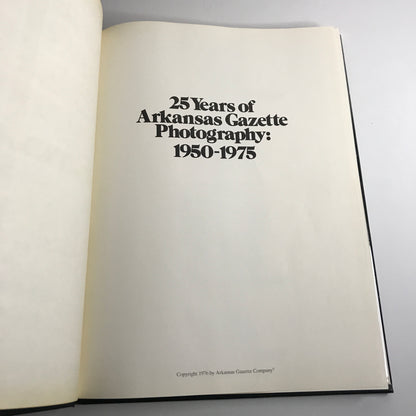 25 Years of Arkansas Gazette Photography: 1950-1975 - Various - Arkansas - 1976