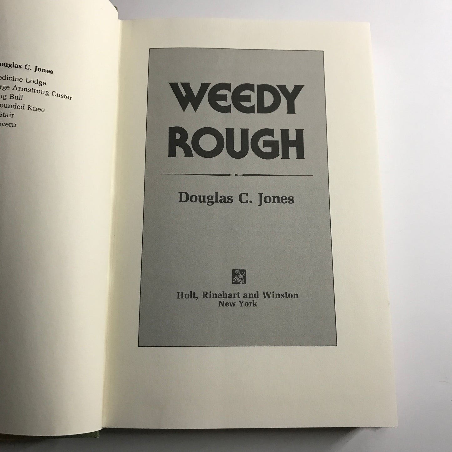 Weedy Rough - Douglas C. Jones - 1st Edition - Signed - 1981