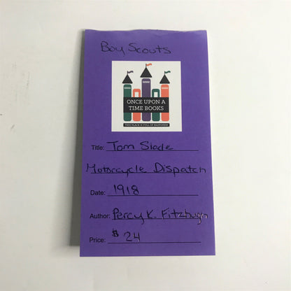 Tom Slade Motor Cycle Dispatch - Percy K. Fitzhugh - Boys Scouts - 1918