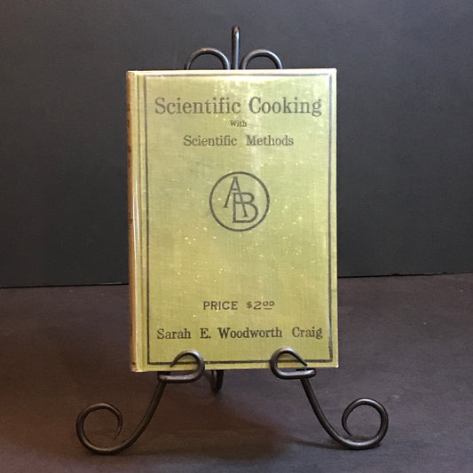 Scientific Cooking With Scientific Methods - Sarah E. Woodworth Craig - 1911