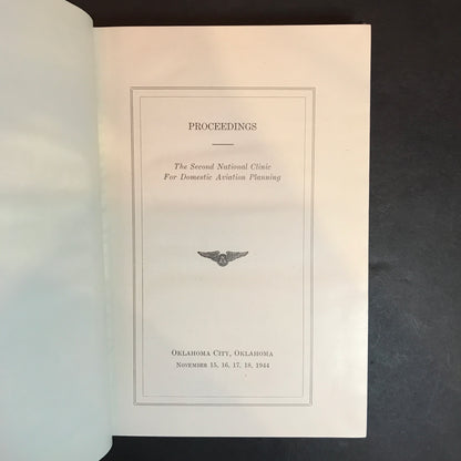 The Second National Clinic For Domestic Aviation Planning - The National Aviation Clinic - Oklahoma - 1944