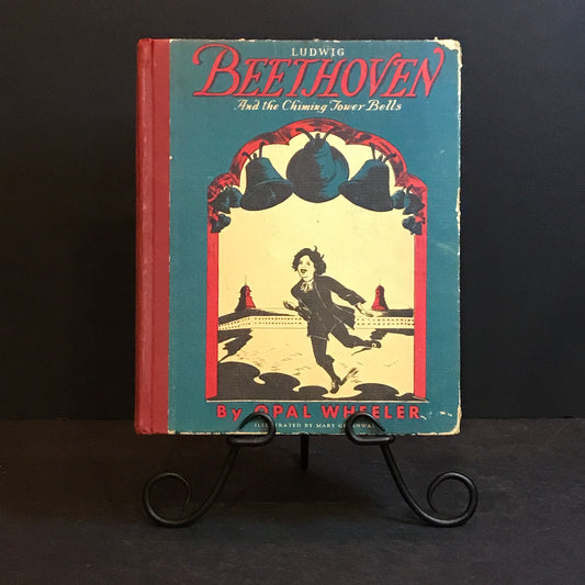 Ludwig Beethoven and the Chiming Bells - Opal Wheeler - 1st Edition - 1942