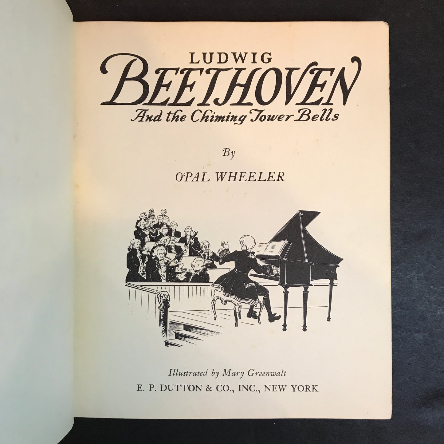 Ludwig Beethoven and the Chiming Bells - Opal Wheeler - 1st Edition - 1942