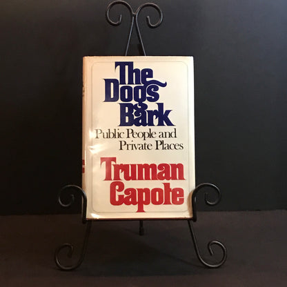 The Dogs Bark - Truman Capote - 1st Edition - 1973