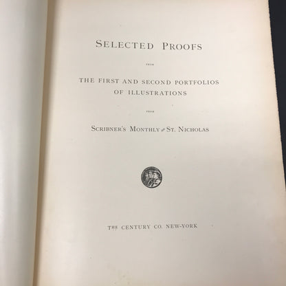 Selected Proofs from Scribner's Monthly and St. Nicholas - The Century Co. - 1881