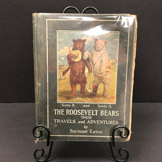 The Roosevelt Bears, Their Travels and Adventures - Seymour Eaton - 1st Edition - 1906