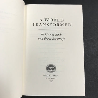 A World Transformed - George Bush and Brent Scowcroft - Signed by Author and Subject - 3rd Print - 1998