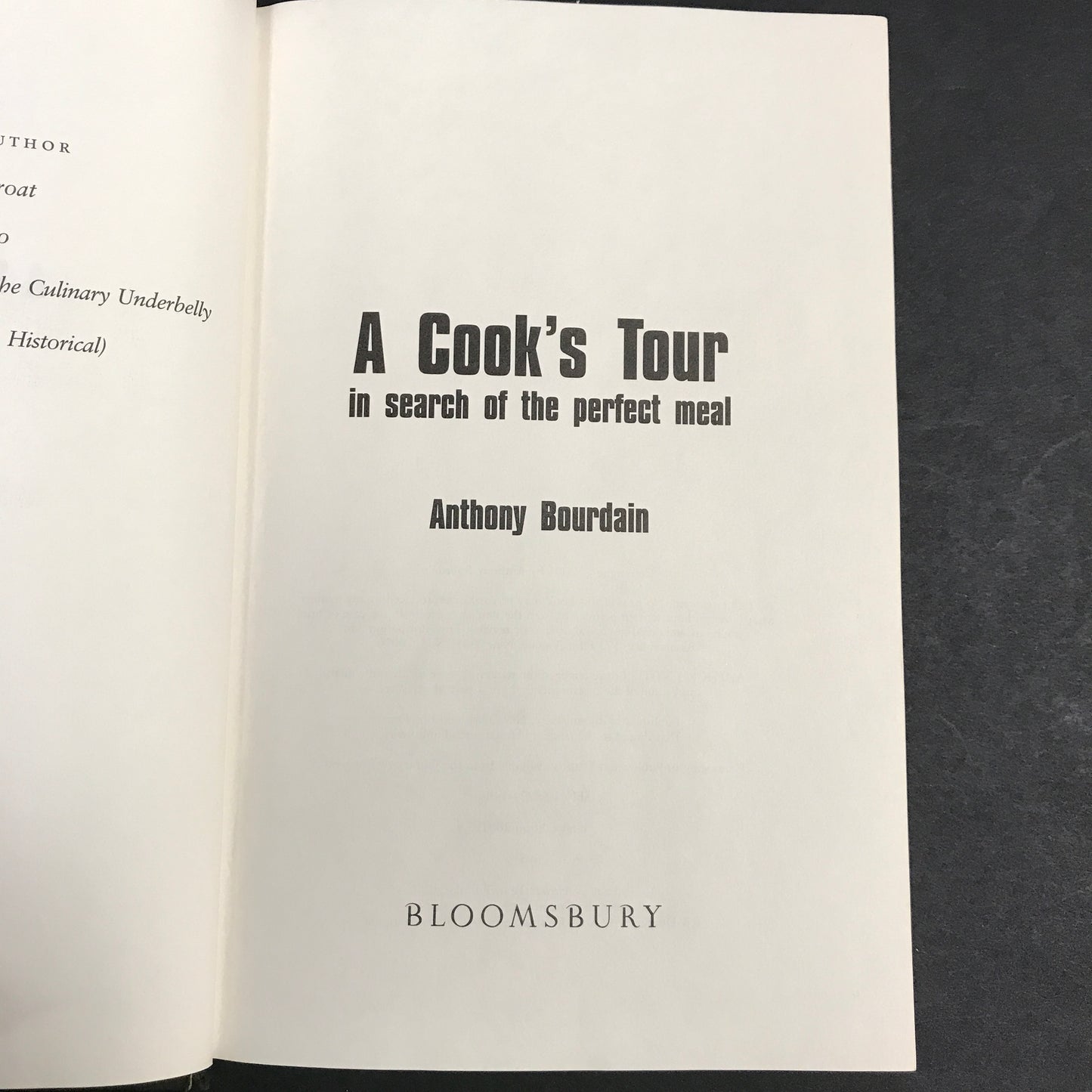 A Cook's Tour, In Search of the Perfect Meal - Anthony Bourdain - Signed - 1st Edition - 2001