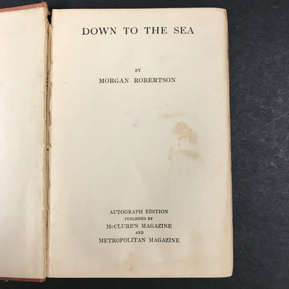 Where Angels Fear to Tread and Down to the Sea - Morgan Robertson - Signed - 1899