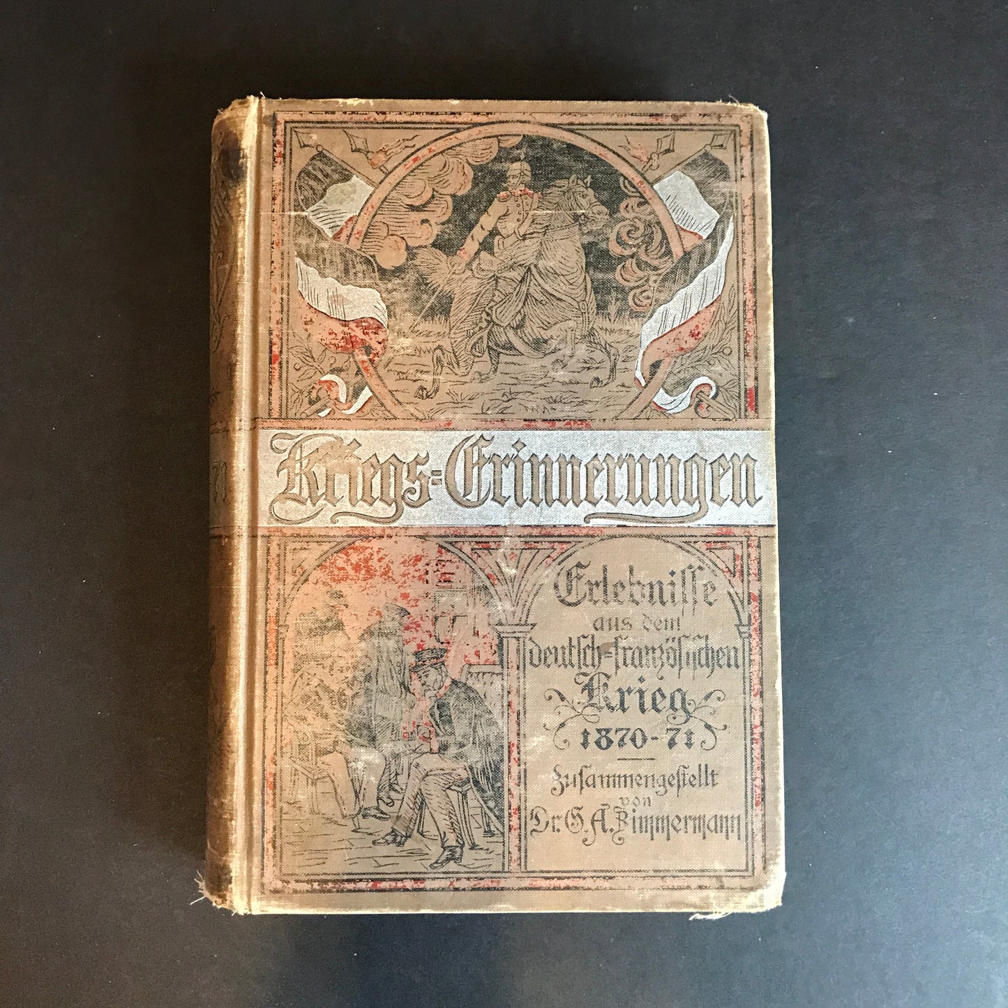 Kriegs-Erinnerungen (War Memories) - Dr. Simmermann - Franco-Prussian War - 1895