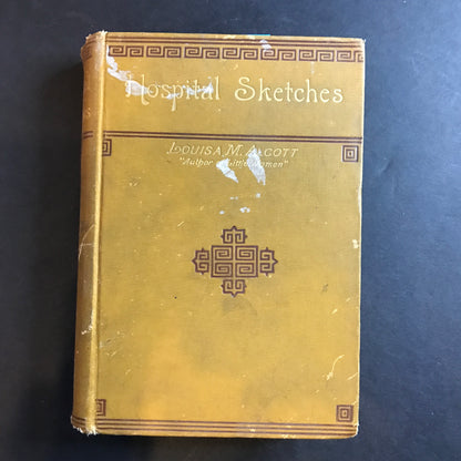 Hospital Sketches - Louisa M. Alcott - 1898