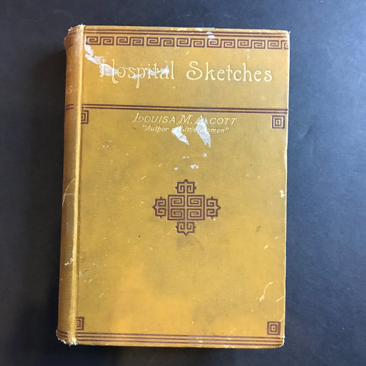 Hospital Sketches - Louisa M. Alcott - 1898