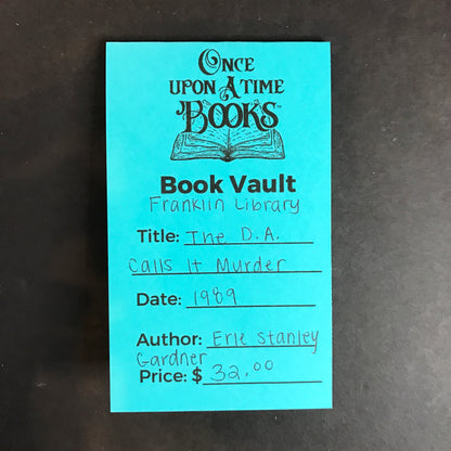 The D. A. Calls It Murder - Erle Stanley Gardner - Franklin Library - 1989