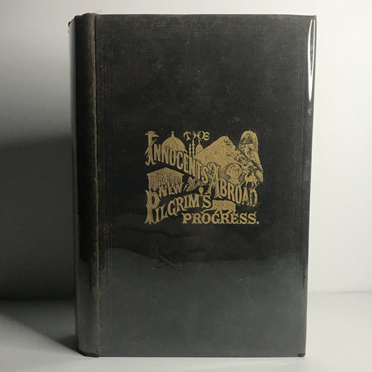 The Innocents Abroad/The New Pilgrim's Progress - Mark Twain - 1897