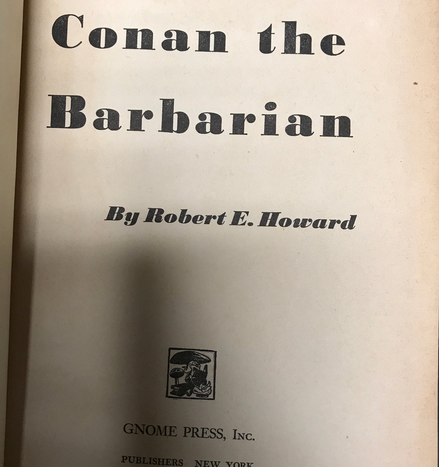 Conan The Barbarian - Robert E. Howard - First Edition - 1954