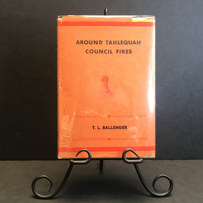 Around Tahlequah Council Fires - T.L. Ballenger - Inscribed - ( Signed )