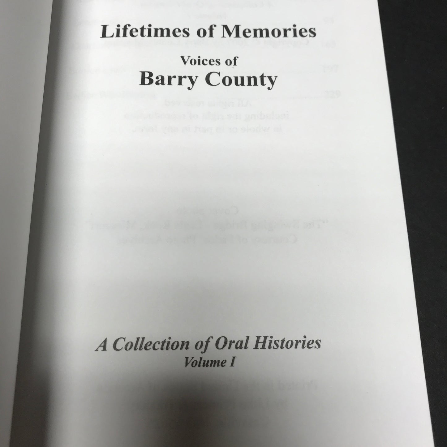 Lifetime of Memories: Barry County - Collection of Oral Histories - Vol. 1 of 5 - Missouri - 2007