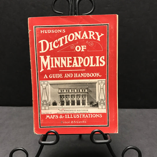 Hudson's Dictionary of Minneapolis - Horace B. Hudson - 1913