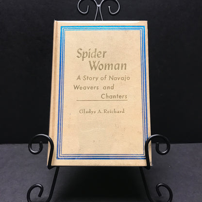 Spider Woman: Navajo Weavers and Chanters - Galdys A. Reichard - 1971