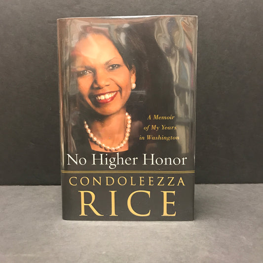 No Higher Honor - Condoleezza Rice - First Edition - Signed - 2011