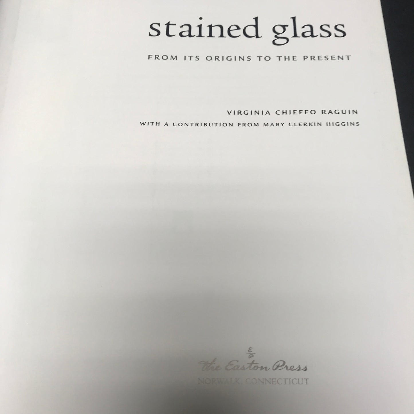 Stained Glass - Virginia Chieffo Raguin - First Thus - Easton Press - 2003