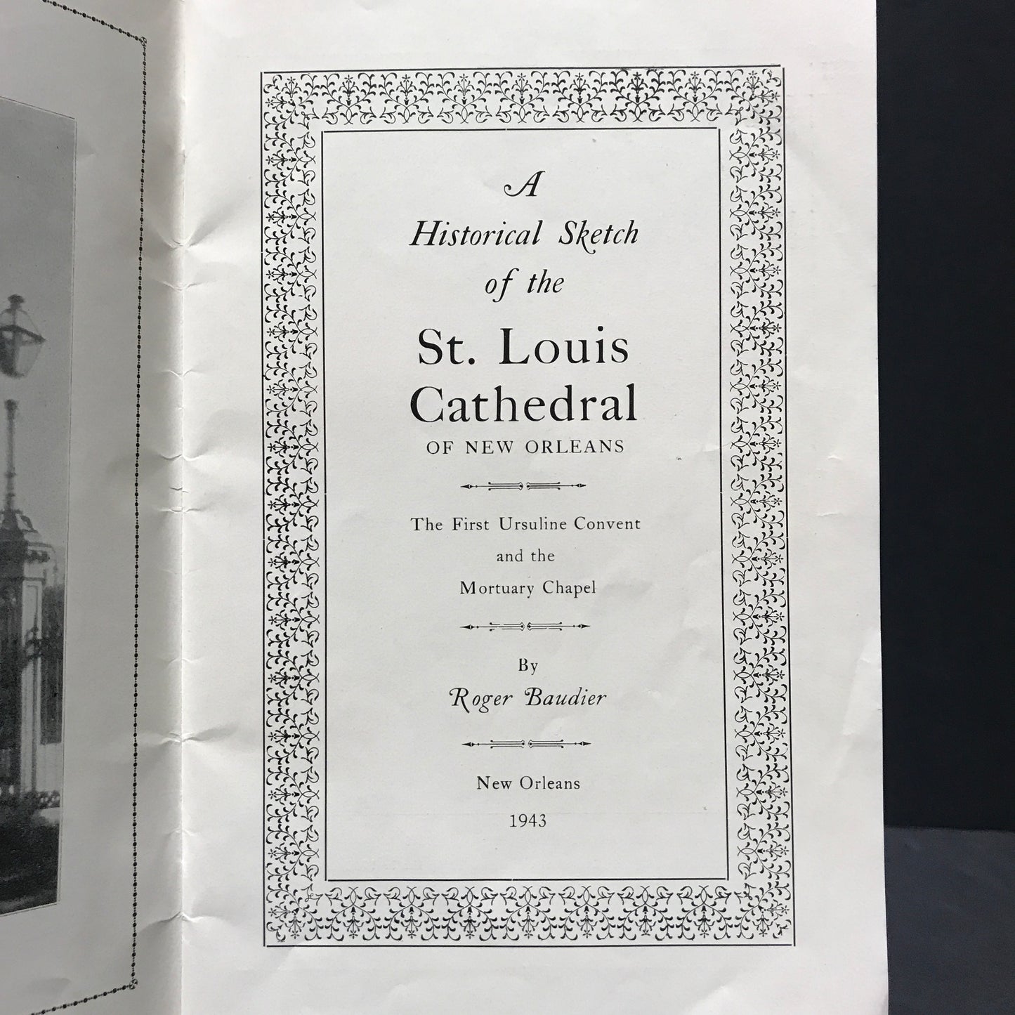 A Historical Sketch of the St. Louis Cathedral - Roger Baudier - 1943