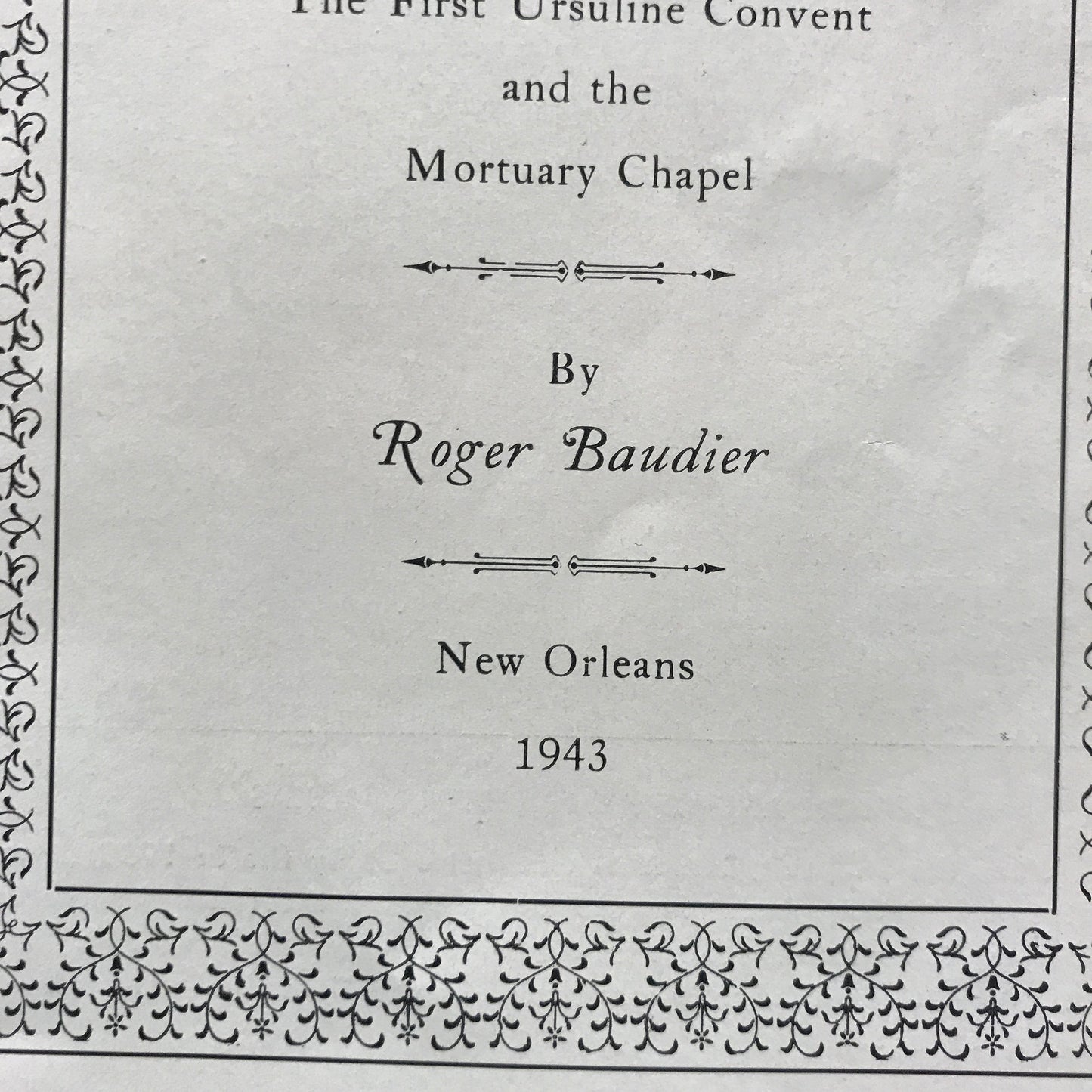 A Historical Sketch of the St. Louis Cathedral - Roger Baudier - 1943