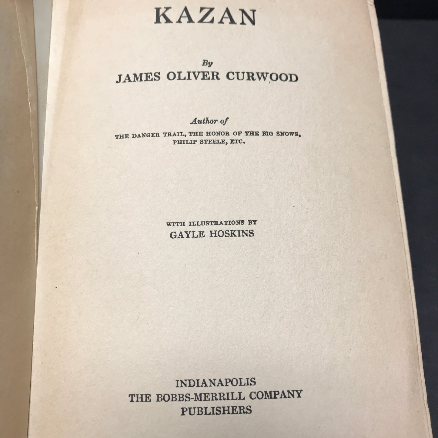 Kazan - James Oliver Curwood - 1st Edition - 1914